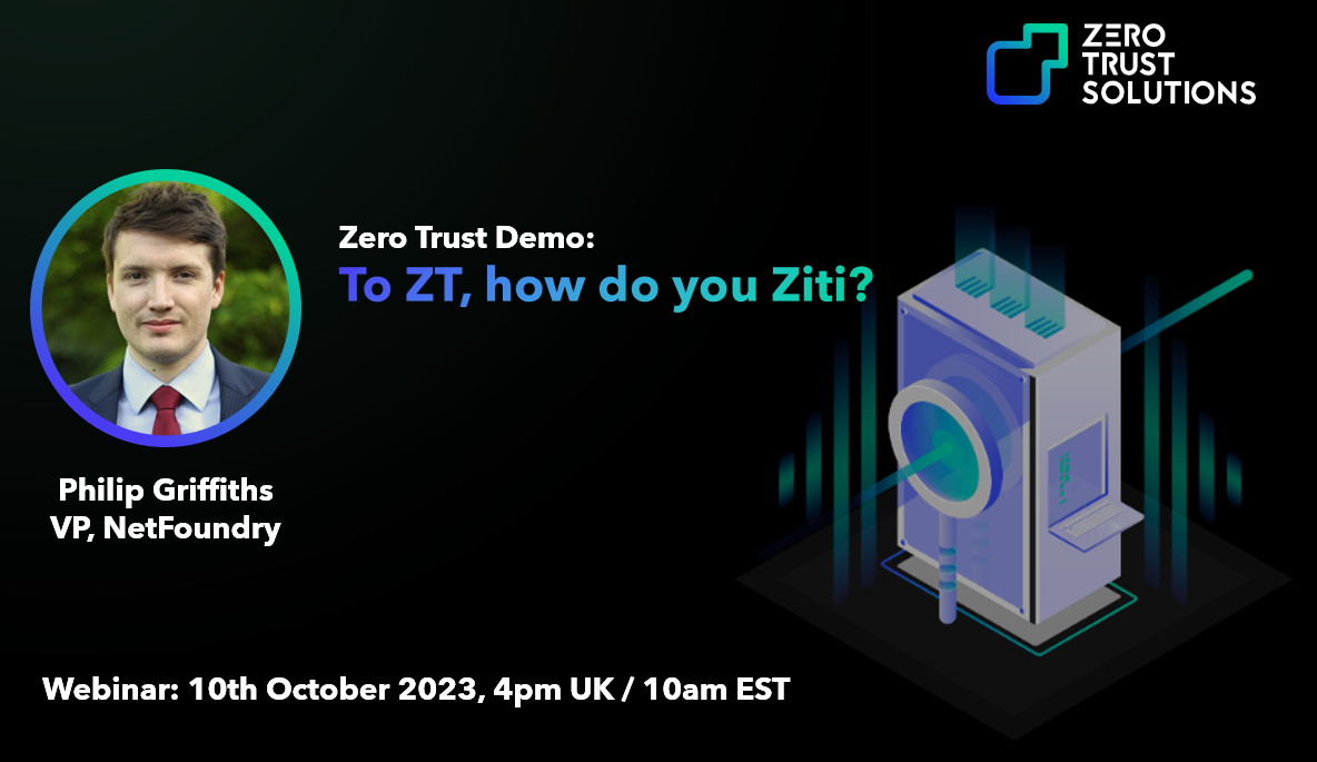 Demo: To ZT, how do you Ziti?